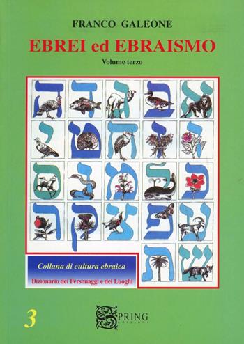 Ebrei ed ebraismo. Vol. 3 - Franco Galeone - Libro Spring Edizioni 2006, Biblioteca mobile | Libraccio.it