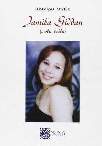 Jamila Giddan. Molto bella - Tommaso Aprile - Libro Spring Edizioni 2005, Biblioteca mobile | Libraccio.it