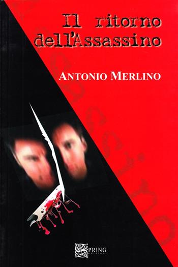 Il ritorno dell'assassino - Antonio Merlino - Libro Spring Edizioni 2010, Biblioteca mobile | Libraccio.it