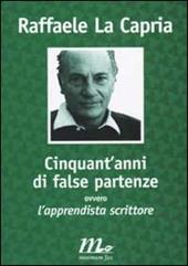 Cinquant'anni di false partenze ovvero l'apprendista scrittore