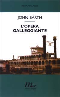L' opera galleggiante - John Barth - Libro Minimum Fax 2012, Minimum classics | Libraccio.it