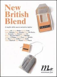 New British Blend. Il meglio della nuova narrativa inglese  - Libro Minimum Fax 2003, Sotterranei | Libraccio.it