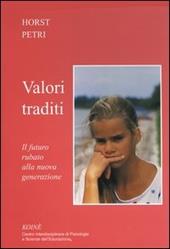 Valori traditi. Il futuro rubato alla nuova generazione