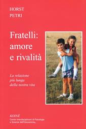 Fratelli: amore e rivalità. La relazione più lunga della nostra vita
