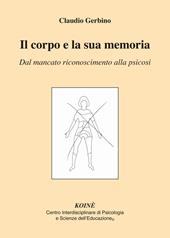 Il corpo e la sua memoria. Dal mancato riconoscimento alla psicosi