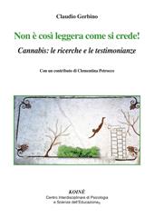 Non è così leggera come si crede! Cannabis: le ricerche e le testimonianze