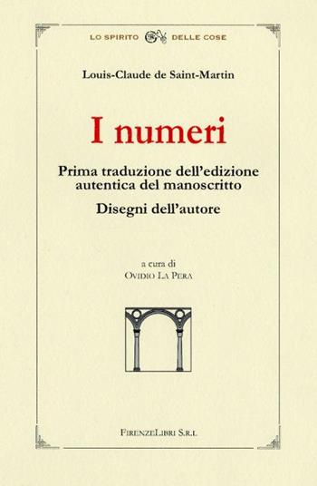 I numeri - Louis-Claude de Saint-Martin - Libro Libreria Chiari 2004, La bautta. Lo spirito delle cose | Libraccio.it