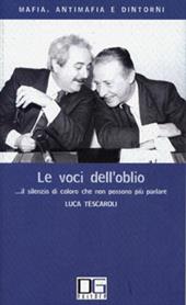 Le voci dell'oblio... Il silenzio di coloro che non possono più parlare