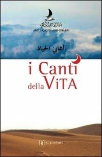 I canti della vita. Testo arabo a fronte - Abu'l Qasim ash-Shabbi - Libro Di Girolamo 2008, Le opere e i giorni | Libraccio.it