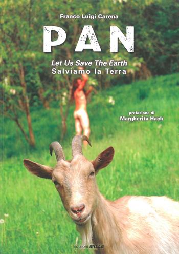 Pan. Let us save the earth-Salviamo la terra - Franco Luigi Carena - Libro Edizioni Mille 2015 | Libraccio.it