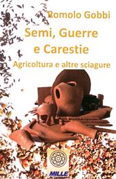 Semi, guerre e carestie. Agricoltura e altre sciagure