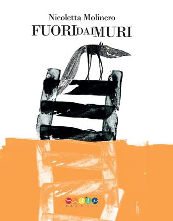 Fuori dai muri - Nicoletta Molinero - Libro Edizioni Mille 2020 | Libraccio.it