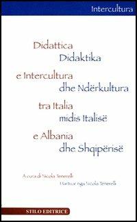 Didattica e intercultura tra Italia e Albania  - Libro Stilo Editrice 2002, Scaffale multiculturale | Libraccio.it