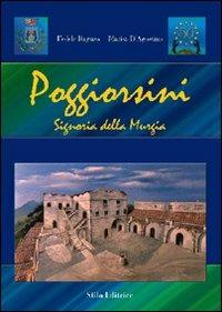 Poggiorsini. Signoria della Murgia - Fedele Raguso, Marisa D'Agostino - Libro Stilo Editrice 2007, Storia e territorio | Libraccio.it