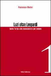 Luzi oltre Leopardi. Dalla forma alla conoscenza per ardore