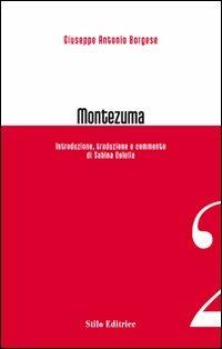 Montezuma - Giuseppe A. Borgese - Libro Stilo Editrice 2007, Officina | Libraccio.it