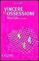Vincere le ossessioni. Capire e affrontare il disturbo ossessivo-compulsivo - Gabriele Melli - Libro Ecomind 2009, Risorse | Libraccio.it