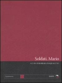 Soldati, Mario  - Libro Gaffi Editore in Roma 2006, Centenaria | Libraccio.it