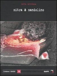 Mitra & mandolino - Luca Musella - Libro Gaffi Editore in Roma 2005, Sassi | Libraccio.it