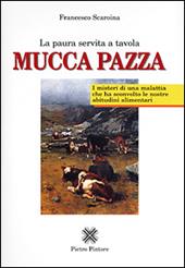 Mucca pazza. La paura servita a tavola