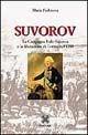 Suvorov. La campagna italo-svizzera e la liberazione di Torino nel 1799 - Maria Fedotova - Libro Pintore 2005, Personaggi, storia, immagini | Libraccio.it