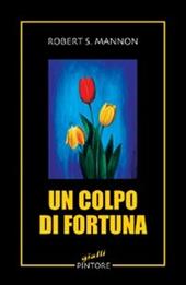 Un colpo di fortuna