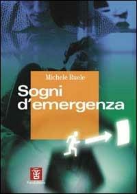 Sogni d'emergenza - Michele Ruele - Libro Fara 2002, I confini dell'oceano | Libraccio.it