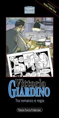 Vittorio Giardino. Tra romanzo e regia - Vittorio Pavesio - Libro Pavesio 2003 | Libraccio.it
