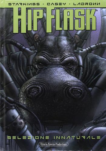 Hip Flask. Selezione innaturale - Richard Starkings, Ladronn, Joe Casey - Libro Pavesio 2004 | Libraccio.it