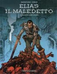 Il gioco dei corpi celesti. Elias il maledetto. Vol. 1 - Sylviane Corgiat, Corrado Mastantuono - Libro Pavesio 2007 | Libraccio.it