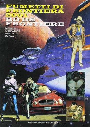 Fumetti di frontiera 2001. Testo francese a fronte - Katja Centomo, Erika Centomo, Ferruccio Giromini - Libro Pavesio 2001 | Libraccio.it