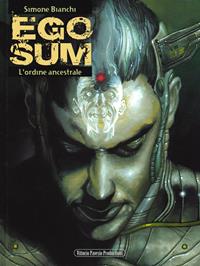 Ego sum. Vol. 2: L' ordine ancestrale - Simone Bianchi - Libro Pavesio 2019 | Libraccio.it