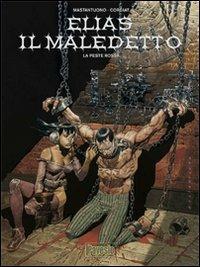 La peste rossa. Elias il maledetto. Vol. 2 - Sylviane Corgiat, Corrado Mastantuono - Libro Pavesio 2007, Classic | Libraccio.it