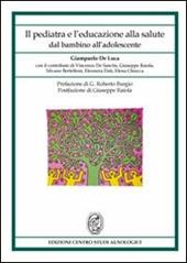 Il pediatra e l'educazione alla salute. Dal bambino all'adolescente