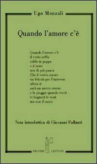 Quando l'amore c'è - Ugo Monzali - Libro Nicomp Laboratorio Editoriale 2010, Nicomp letture | Libraccio.it