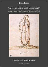 «Libro di Conti della Commedia». La sartoria teatrale di Ferdinando I De' Medici nel 1589 - Teresa Pasqui - Libro Nicomp Laboratorio Editoriale 2010, Saggi | Libraccio.it