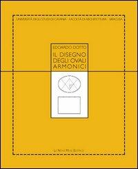 Il disegno degli ovali armonici - Edoardo Dotto - Libro Le Nove Muse 2002 | Libraccio.it