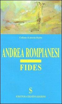 Fides - Andrea Rompianesi - Libro Scrittura Creativa 2009, Hydra. Collana di poesia | Libraccio.it