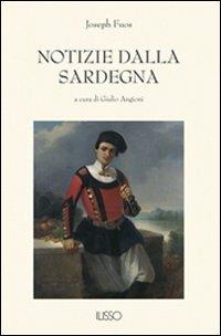 Notizie dalla Sardegna - Joseph Fuos - Libro Ilisso 2001, Bibliotheca sarda | Libraccio.it