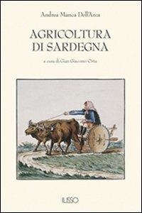 Agricoltura di Sardegna - Andrea Manca Dell'Arca - Libro Ilisso 2002, Bibliotheca sarda | Libraccio.it