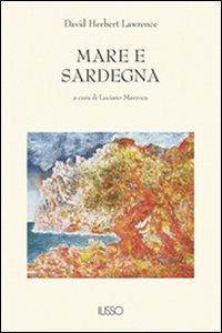 Mare e Sardegna - D. H. Lawrence - Libro Ilisso 2000, Bibliotheca sarda | Libraccio.it