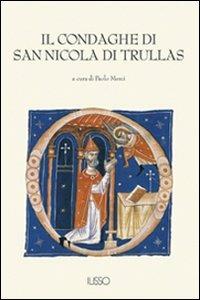 Il Condaghe di San Nicola di Trullas  - Libro Ilisso 2002, Bibliotheca sarda | Libraccio.it