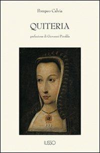 Quiteria e altri racconti - Pompeo Calvia - Libro Ilisso 2003, Bibliotheca sarda | Libraccio.it