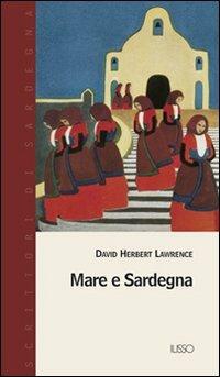 Mare e Sardegna - D. H. Lawrence - Libro Ilisso 2003, Scrittori di Sardegna | Libraccio.it