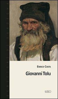 Giovanni Tolu - Enrico Costa - Libro Ilisso 2003, Scrittori di Sardegna | Libraccio.it