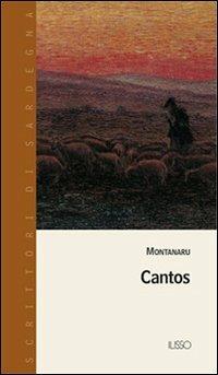 Cantos - Montanaru - Libro Ilisso 2004, Scrittori di Sardegna | Libraccio.it