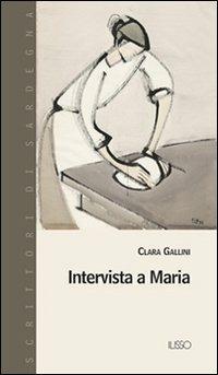 Intervista a Maria - Clara Gallini - Libro Ilisso 2004, Scrittori di Sardegna | Libraccio.it
