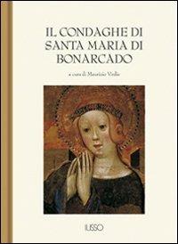 Il Condaghe di S. Maria di Bonarcado  - Libro Ilisso 2004, Bibliotheca sarda | Libraccio.it