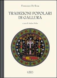 Tradizioni popolari di Gallura - F. De Rosa - Libro Ilisso 2004, Bibliotheca sarda | Libraccio.it