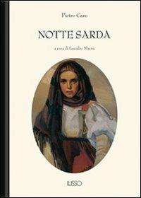 Notte sarda - Pietro Casu - Libro Ilisso 2003, Bibliotheca sarda | Libraccio.it